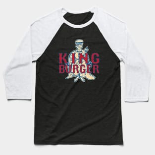 King Burger by Buck Tee Baseball T-Shirt